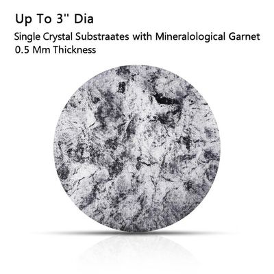 Up To 3'' Dia Single Crystal Substrates with Mineralogical Garnet 0.5 Mm Thickness